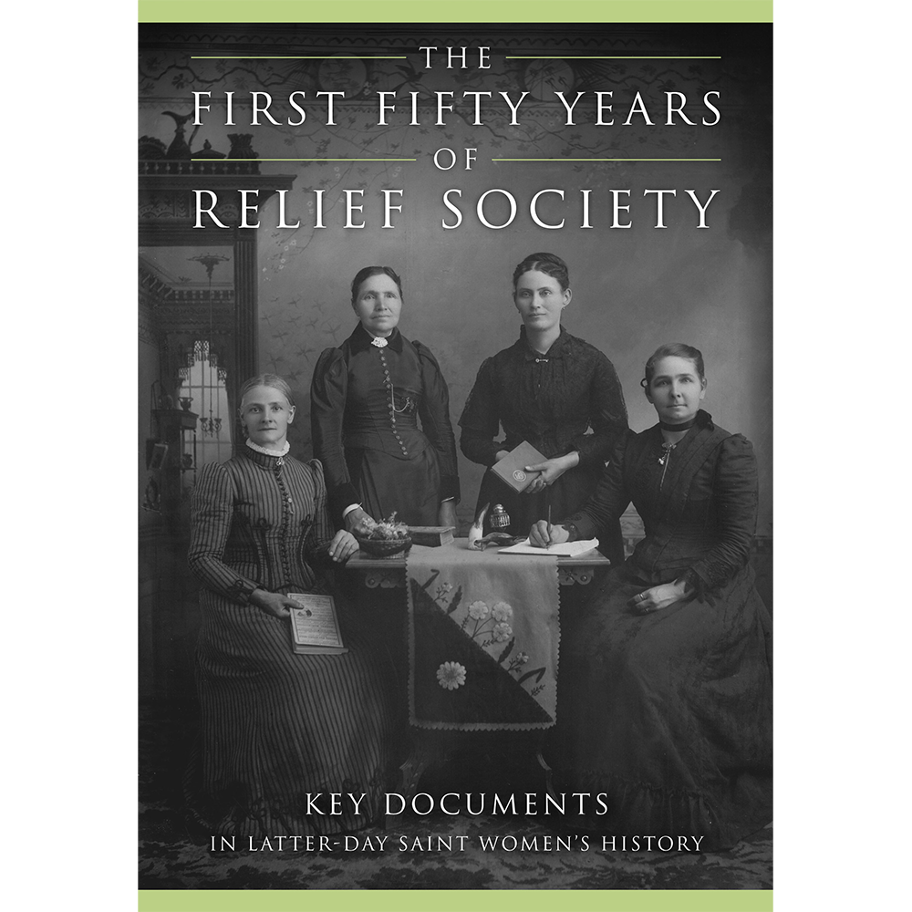 The First Fifty Years of Relief Society