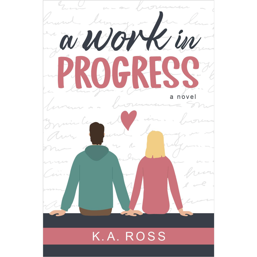A Work in Progress - ROSS, K. A. | Deseret Book