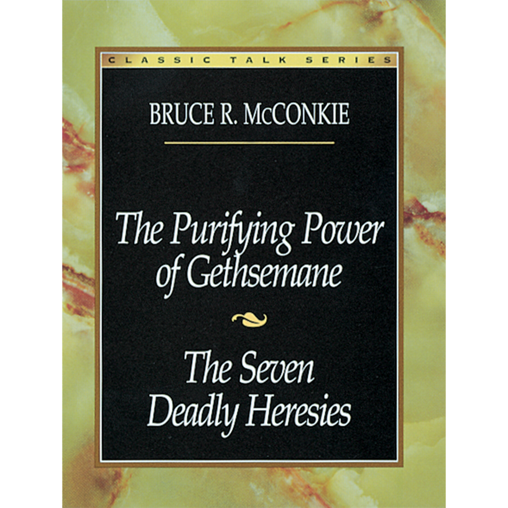 Classic Talk Series: The Purifying Power of Gethsemane — The Seven Deadly Heresies, , large image number 0