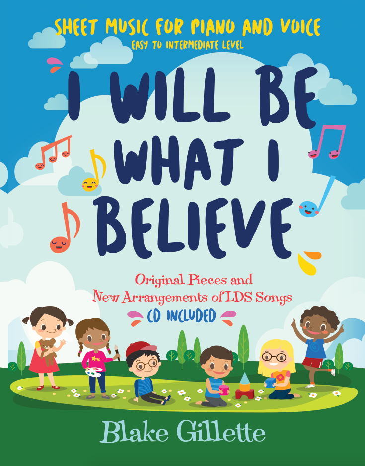 I Will Be What I Believe (Songbook w/CD)