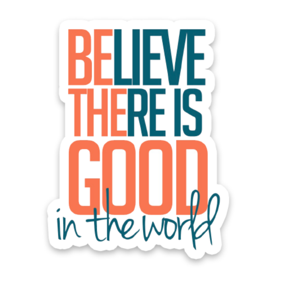 Believe There is Good Vinyl Sticker, , large image number 0