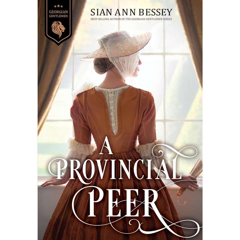 A Provincial Peer (Georgian Gentlemen, Book 6)