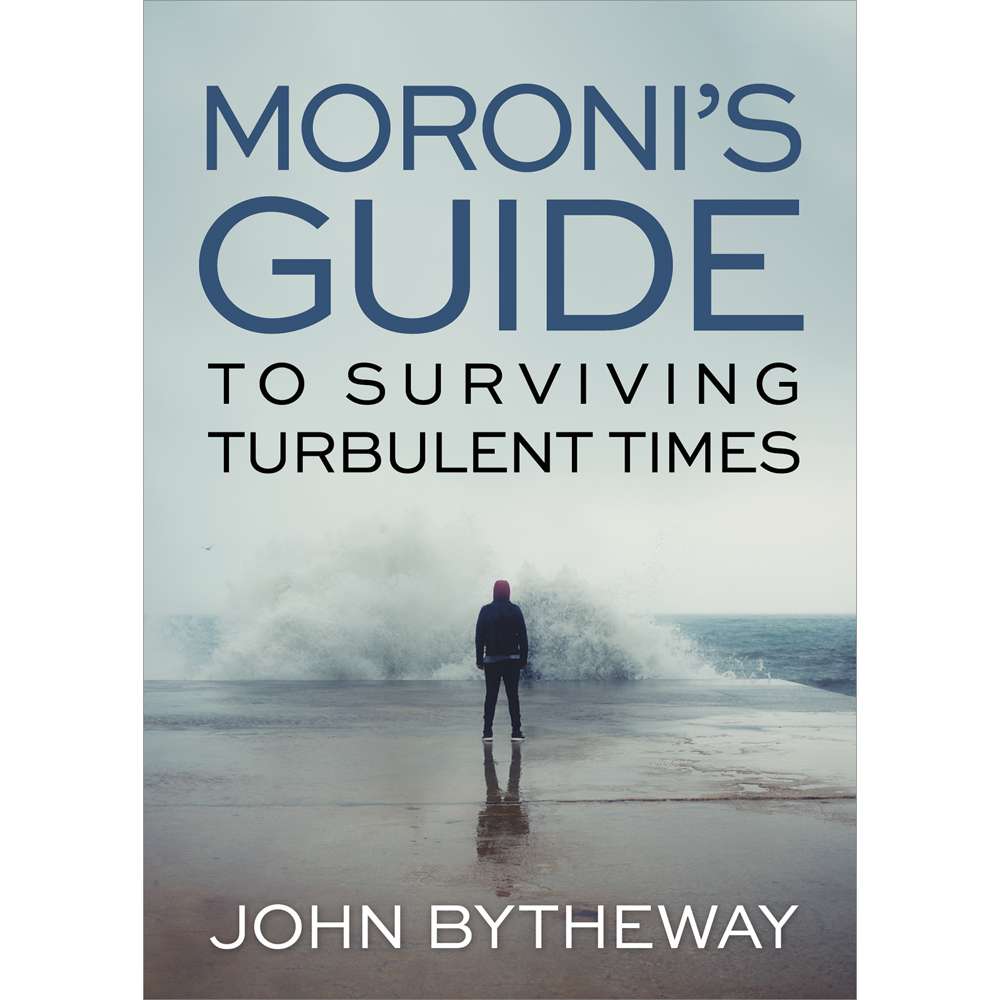 Moroni's Guide to Surviving Turbulent Times 1
