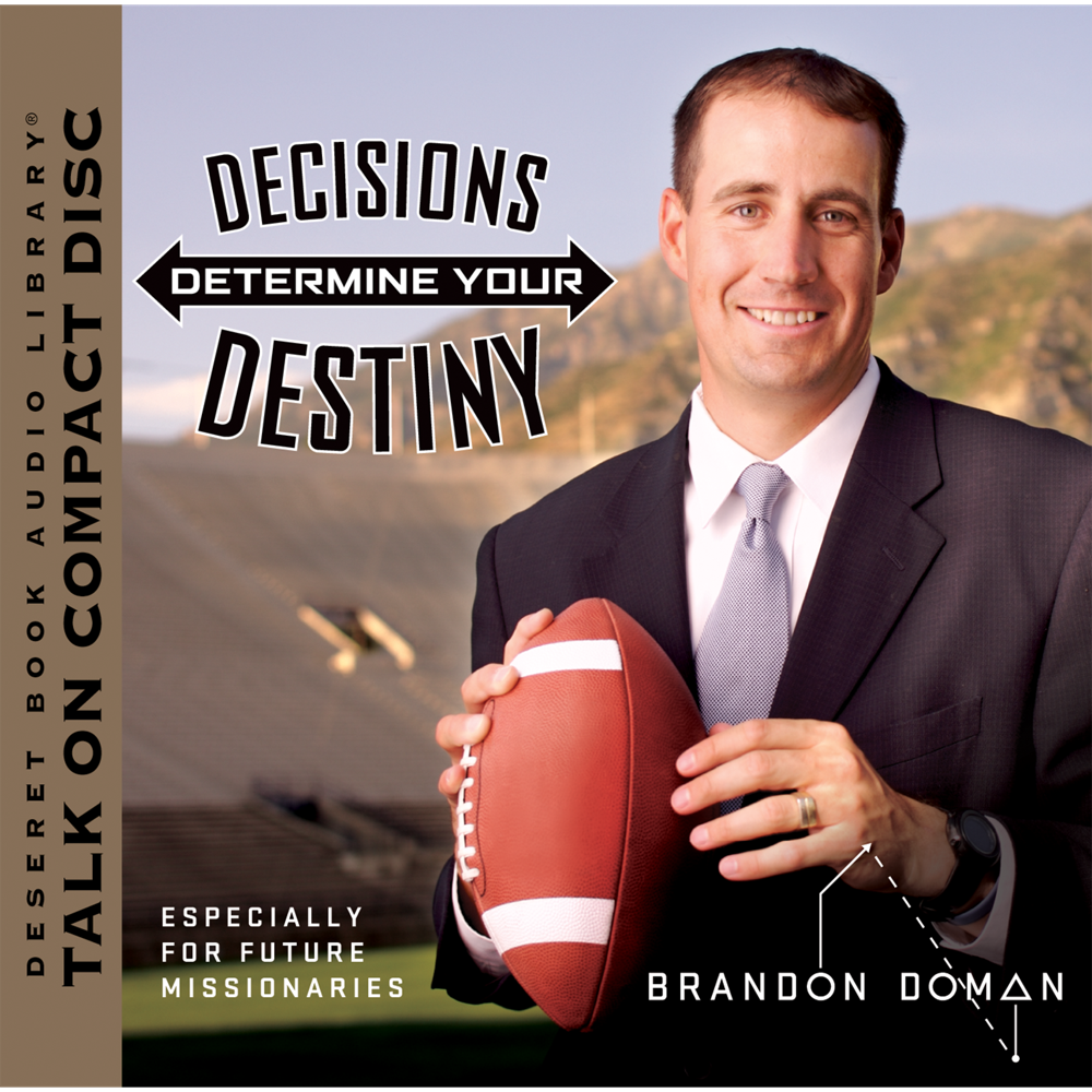 Decisions Determine Your Destiny,  Decisions Determine Your Destiny