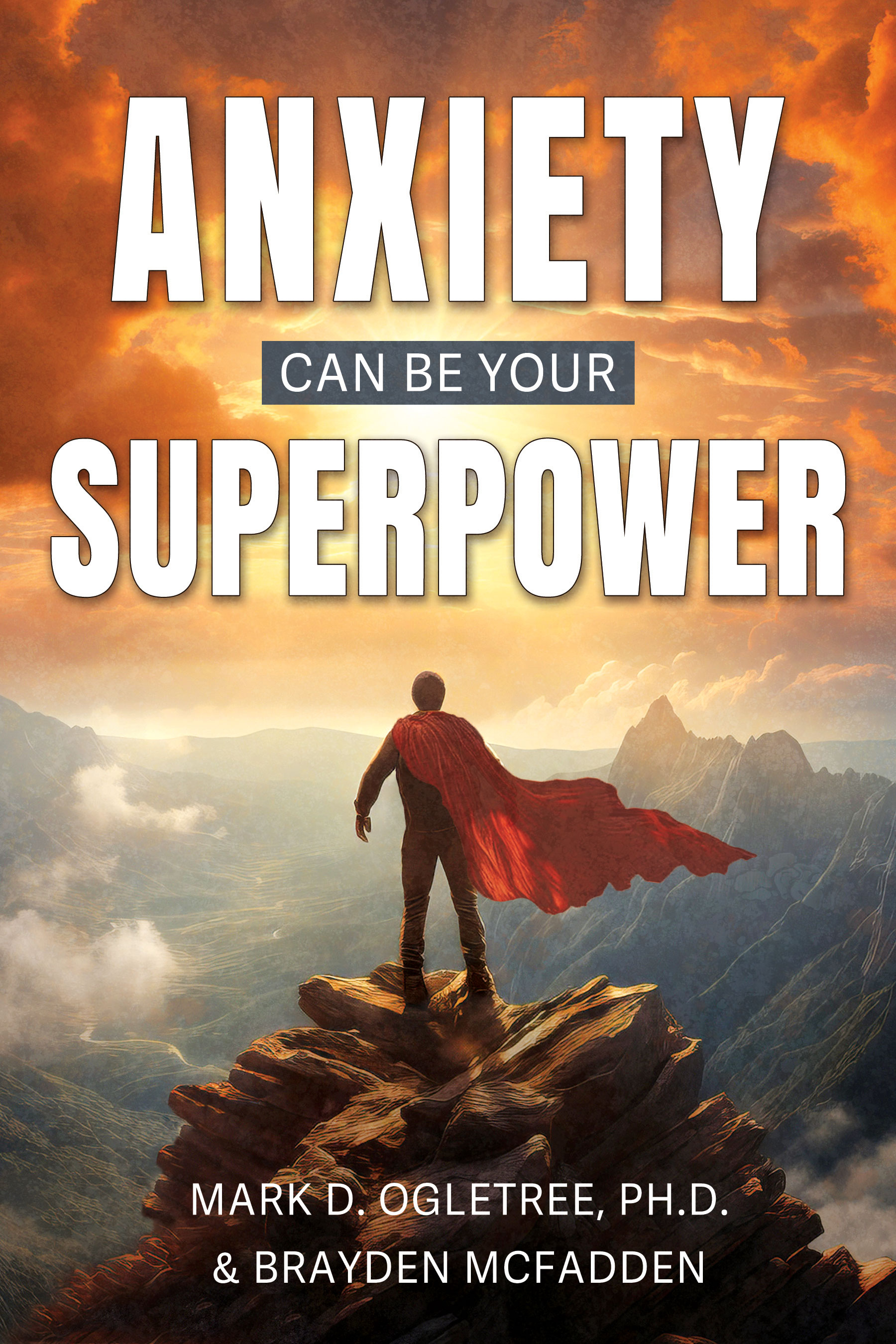 Anxiety Can Be Your Superpower