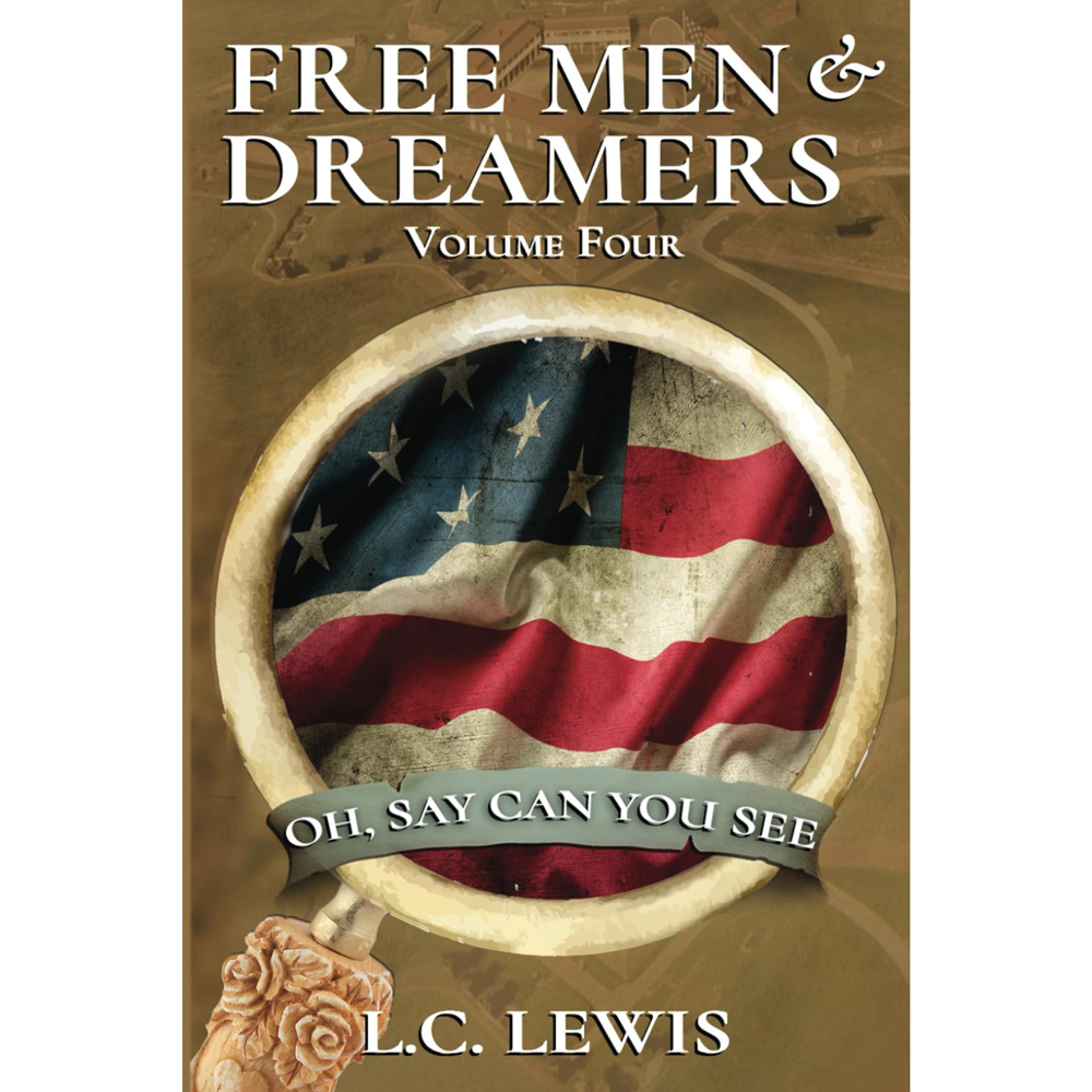 Oh, Say Can You See?  (Free Men and Dreamers, Volume 4)