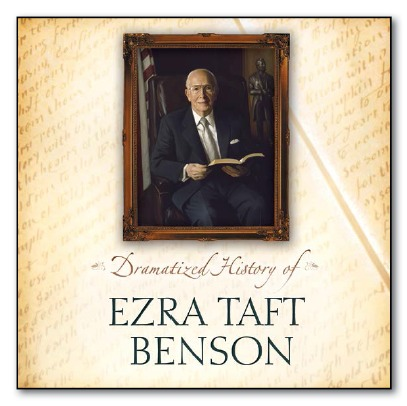 Dramatized History of Ezra Taft Benson