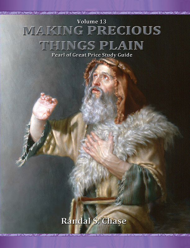 Pearl of Great Price Study Guide (Making Precious Things Plain, Book. 13)
