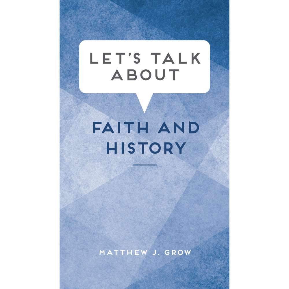 Let's Talk About Faith and History 1