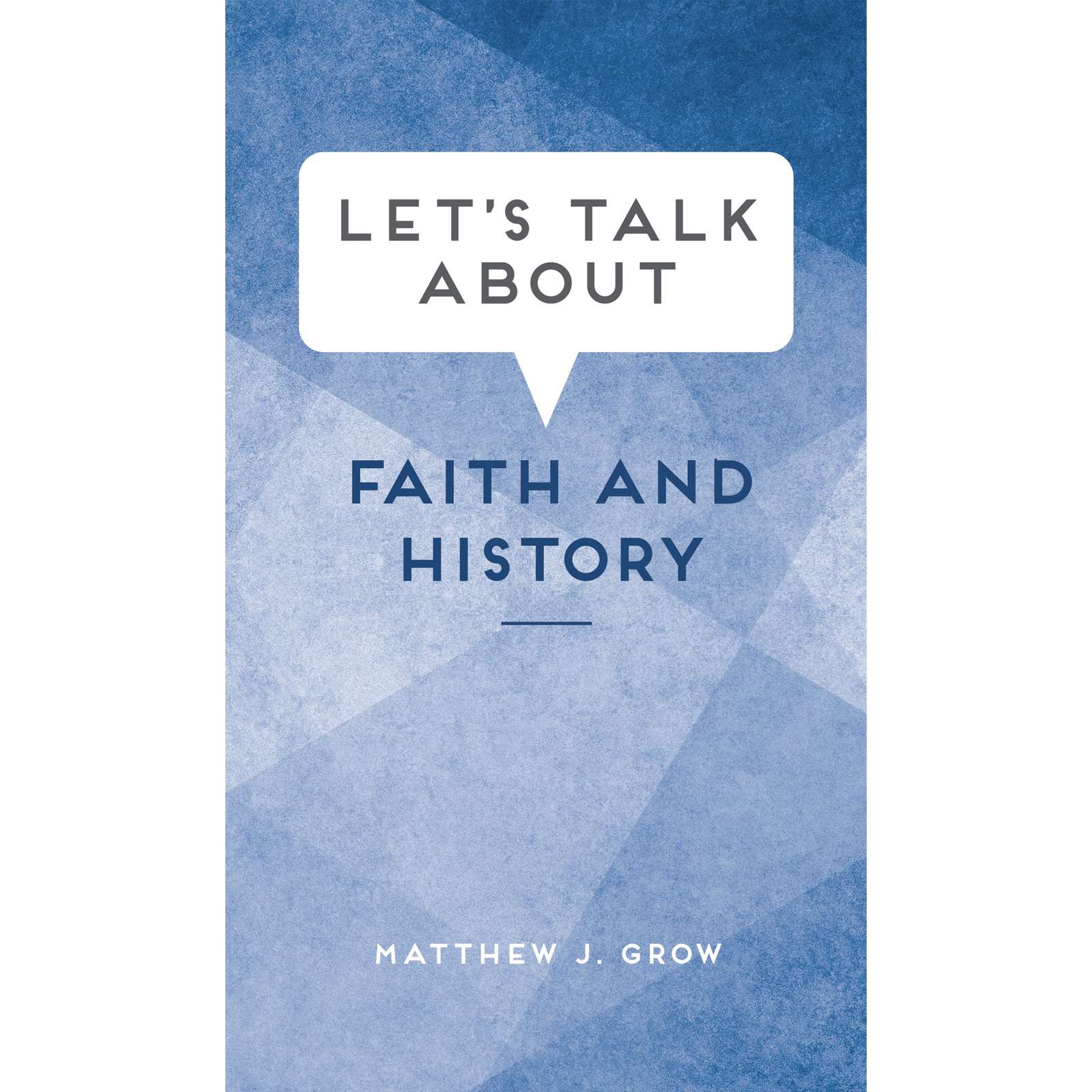 Let's Talk About Faith and History