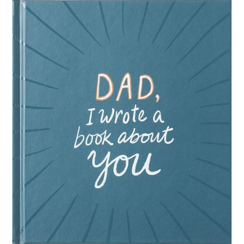 Dad, I Wrote a Book About You,  Dad, I Wrote a Book About You