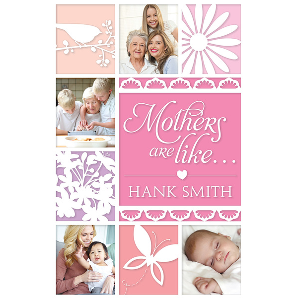 Mothers Are Like. . .,  Mothers Are Like. . .