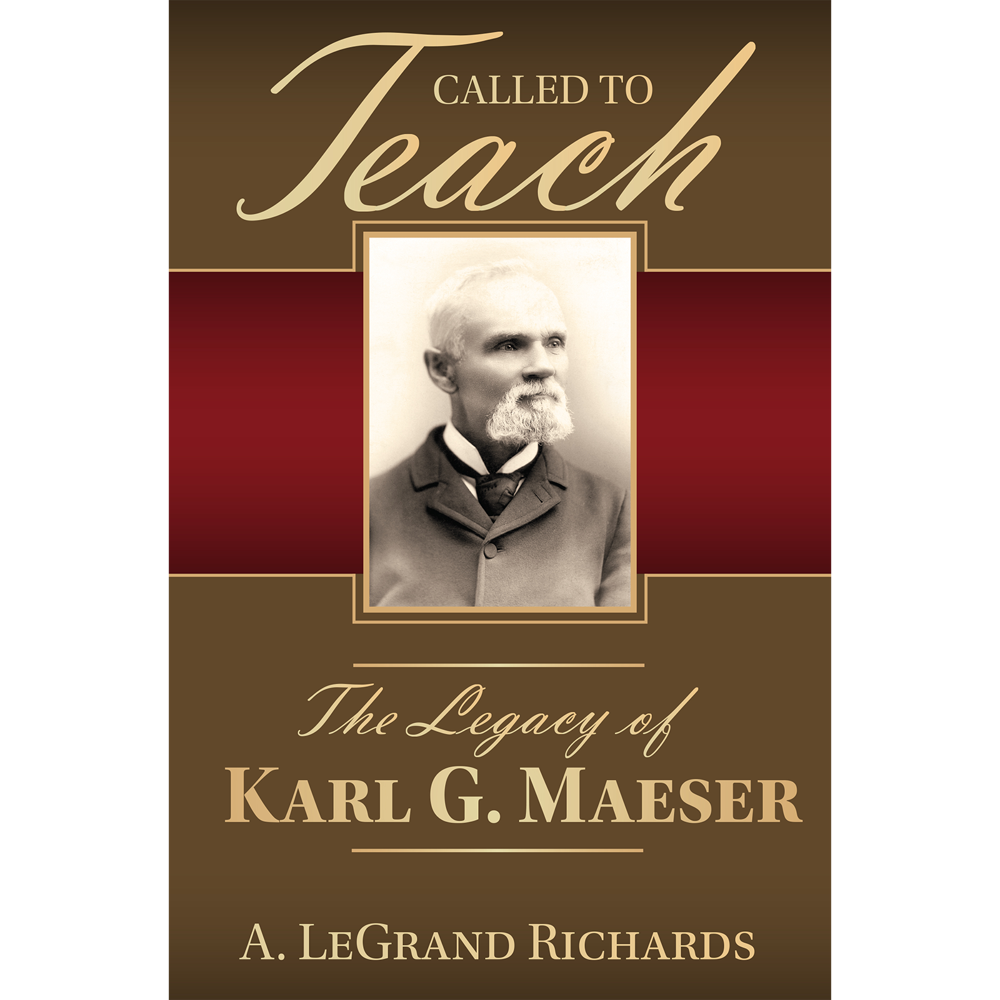 Called to Teach: The Legacy of Karl G. Maeser, , large image number 0