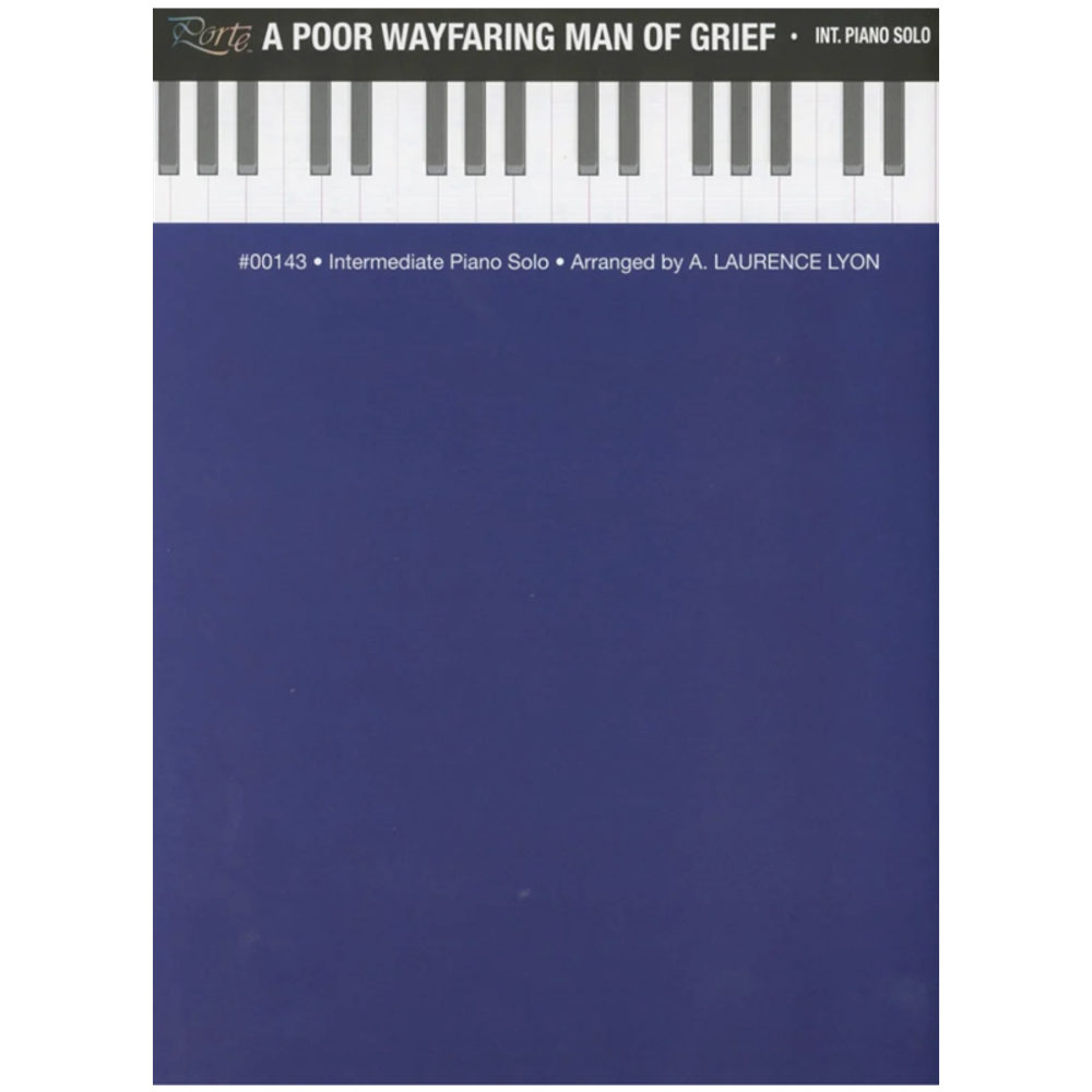 A Poor Wayfaring Man of Grief Piano Solo Sheet Music,  A Poor Wayfaring Man of Grief Piano Solo Sheet Music