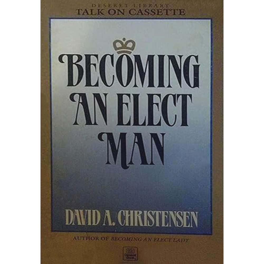 Becoming an Elect Man 1