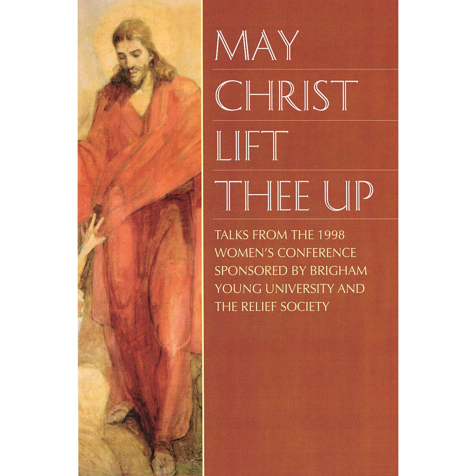 May Christ Lift Thee Up