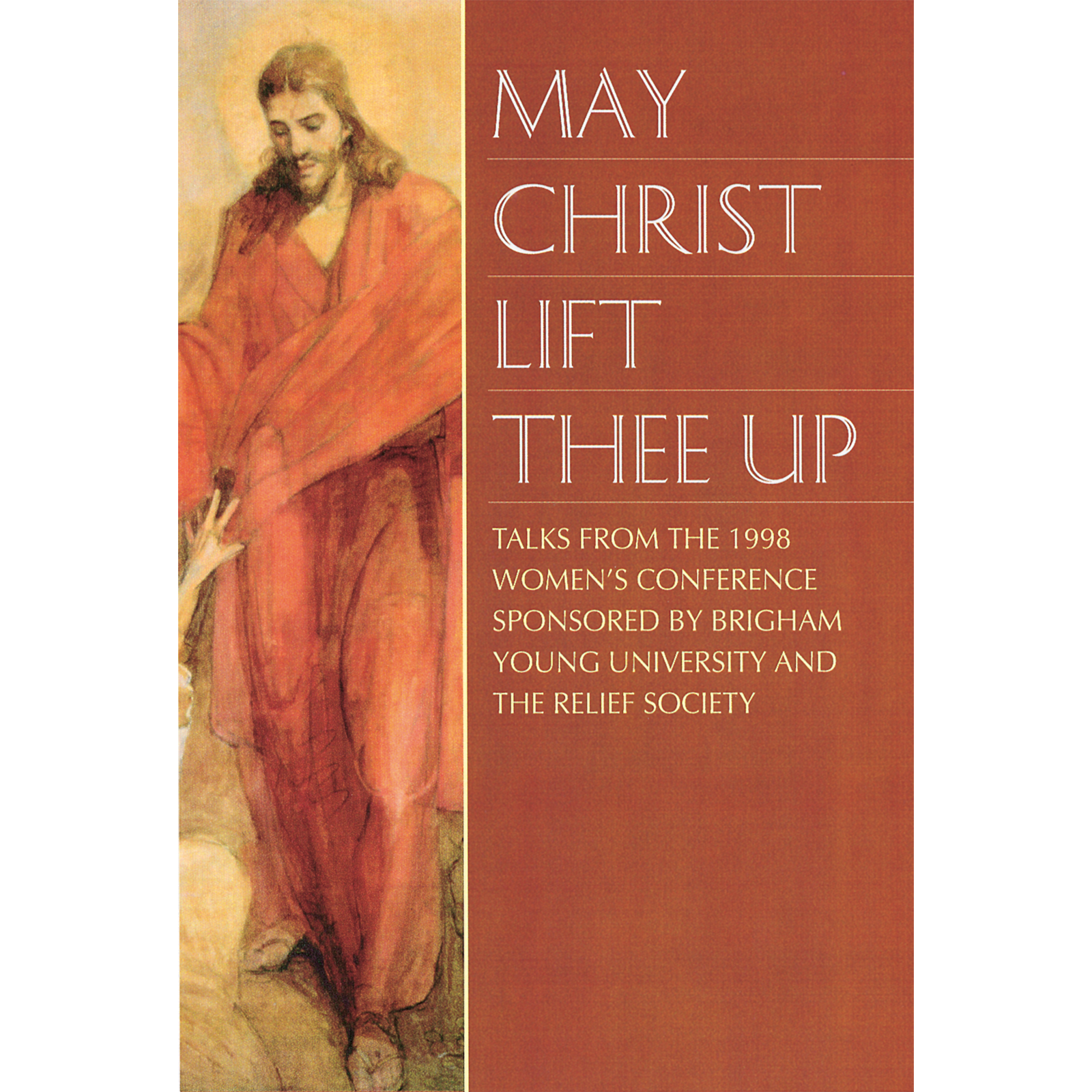 May Christ Lift Thee Up