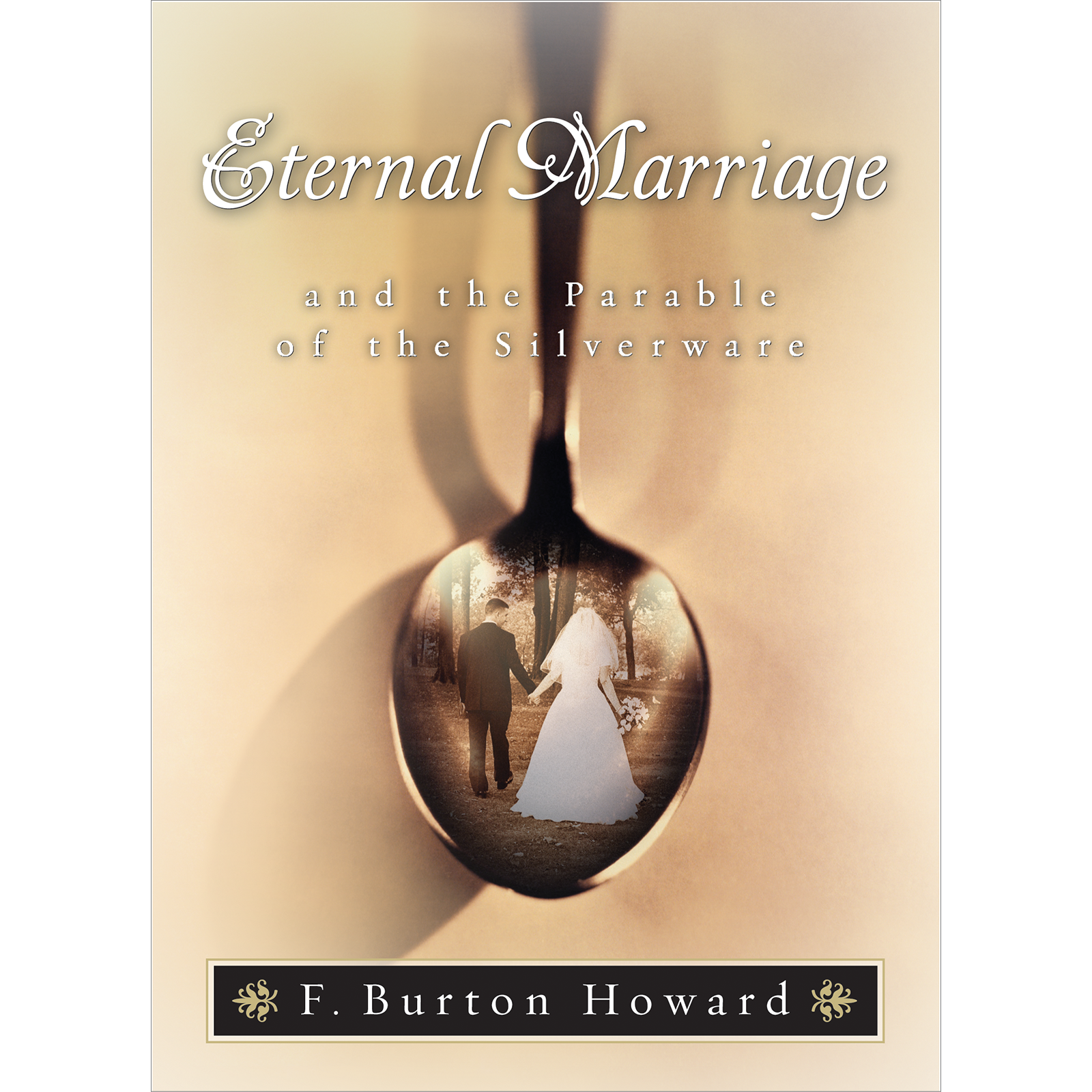 Eternal Marriage and the Parable of the Silverware, , large image number 0