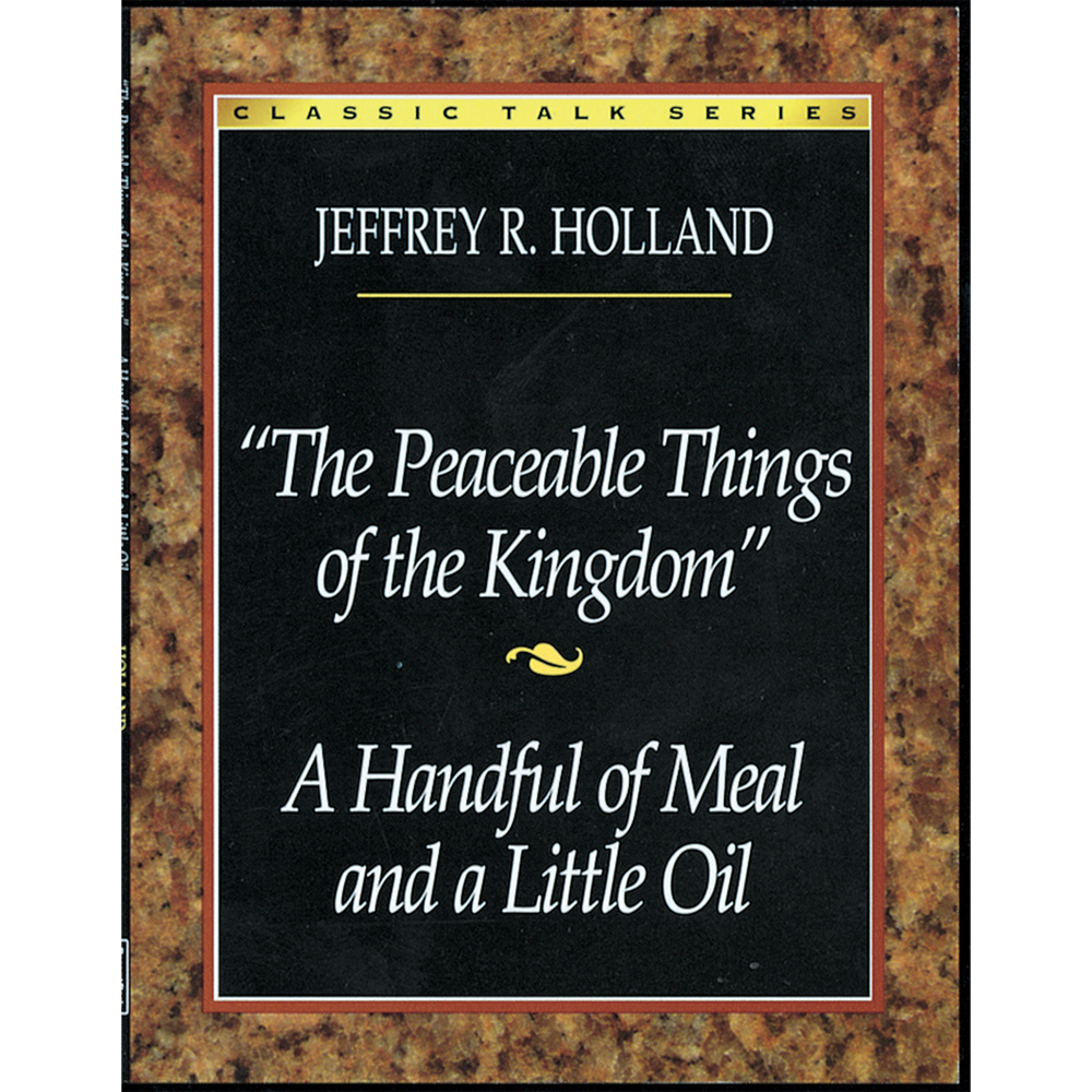 Classic Talk Series: Peaceable Things of the Kingdom  — Handful of Meal and a Little Oil, , large image number 0