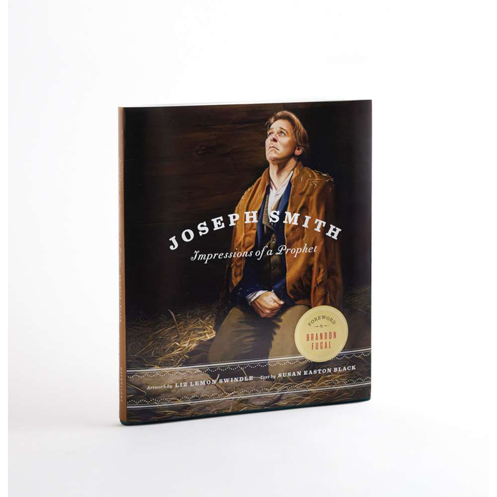 Joseph Smith: Impressions of a Prophet, Second Edition 7