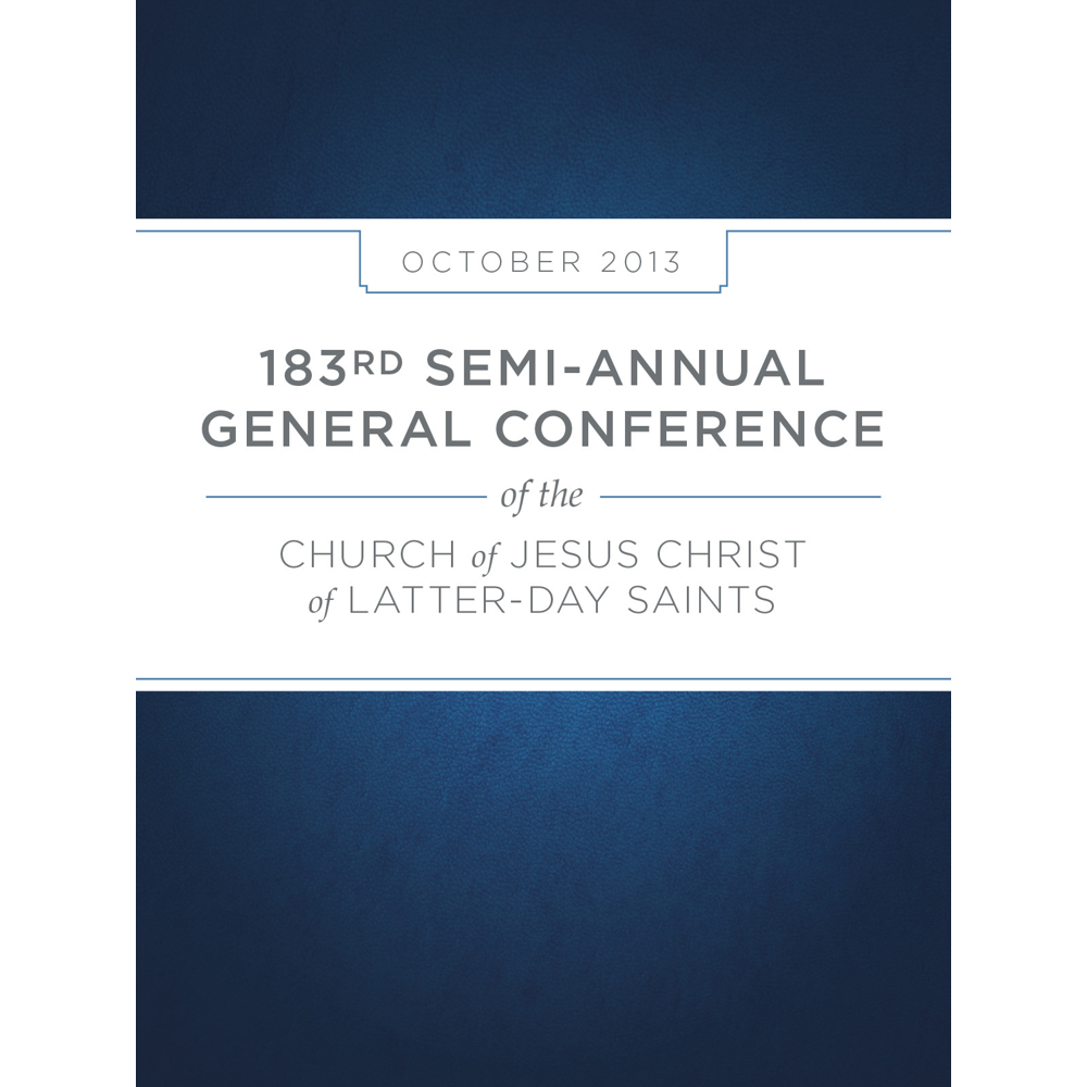 183rd Semi-Annual General Conference of the Church of Jesus Christ of Latter-Day Saints: October 2013,  183rd Semi-Annual General Conference of the Church of Jesus Christ of Latter-Day Saints: October 2013