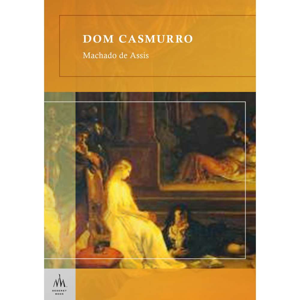 Dom Casmurro (Portuguese) - JOAQUIM MARIA MACHADO DE ASSIS 1