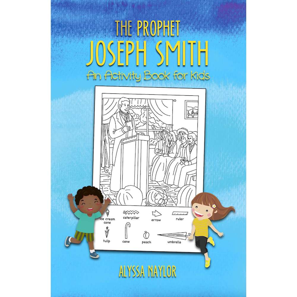 The Prophet Joseph Smith: An Activity Book for Kids