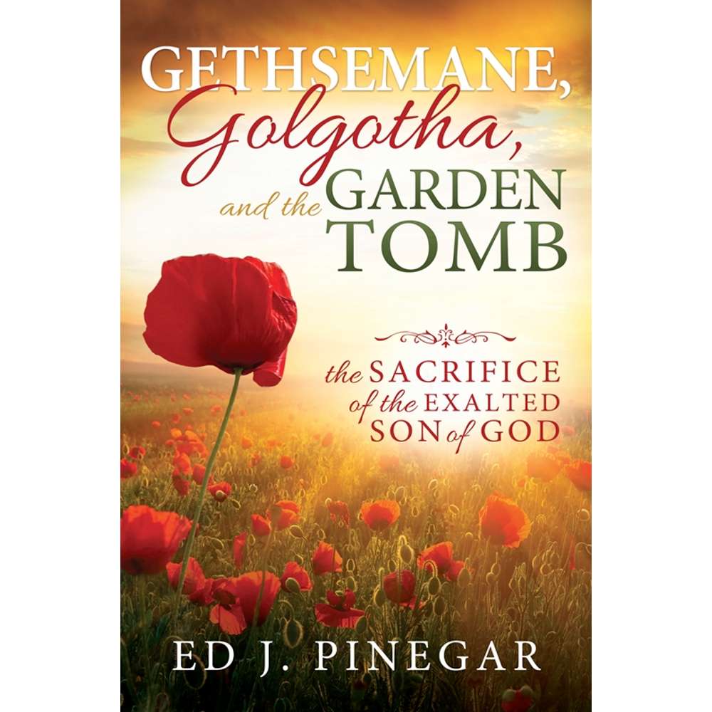 Gethsemane, Golgatha, and the Garden Tomb 1