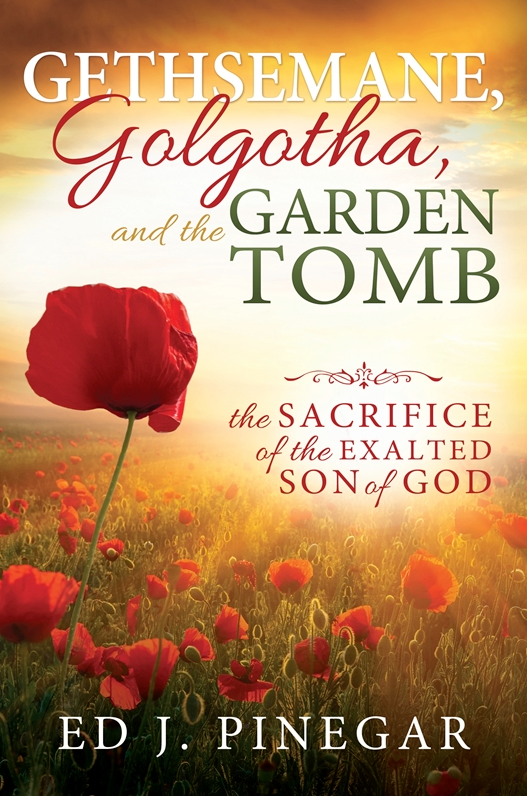 Gethsemane, Golgatha, and the Garden Tomb