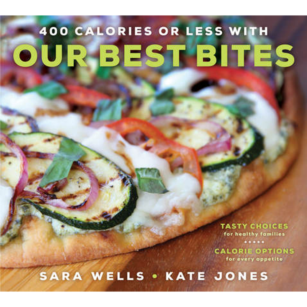 400 Calories or Less with Our Best Bites,  400 Calories or Less with Our Best Bites