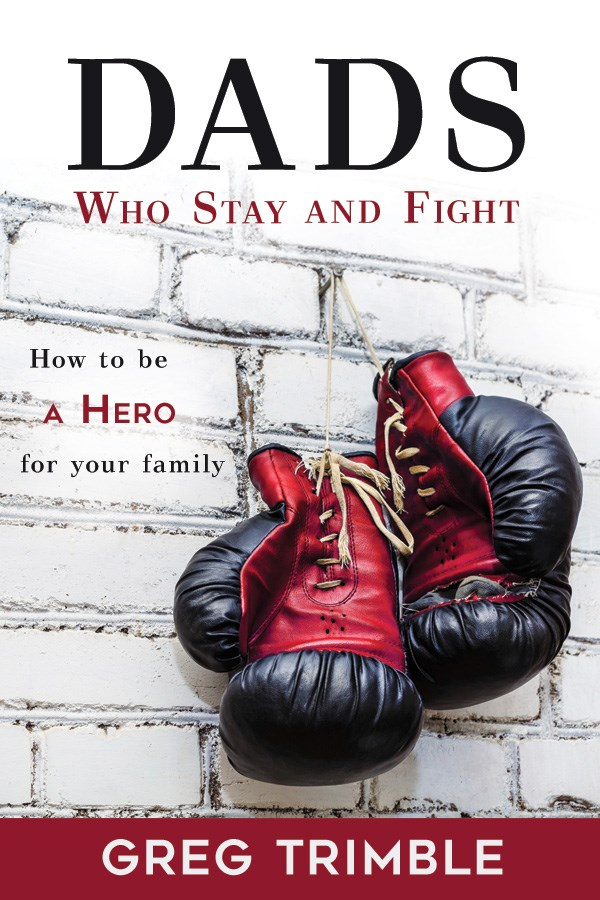Dads Who Stay and Fight (Paperback)