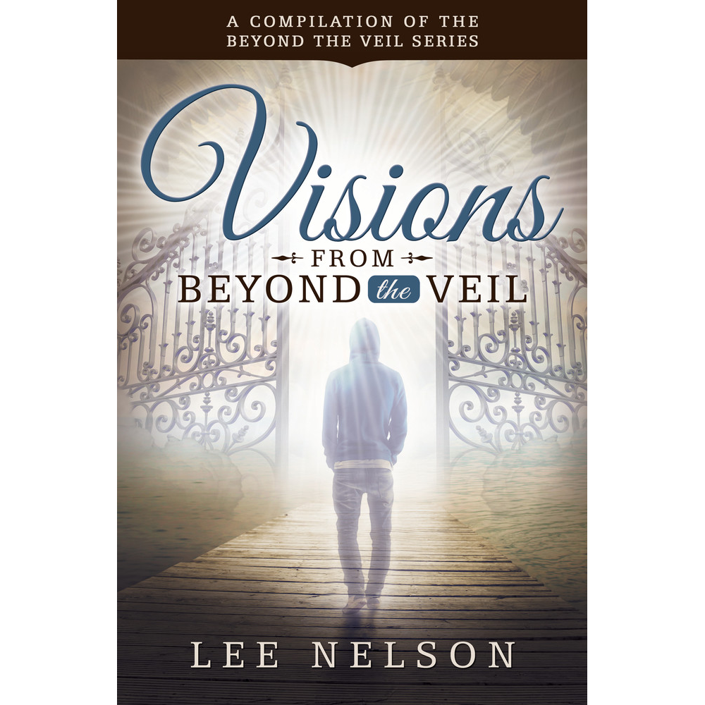 Visions from Beyond the Veil - NELSON, LEE | Deseret Book
