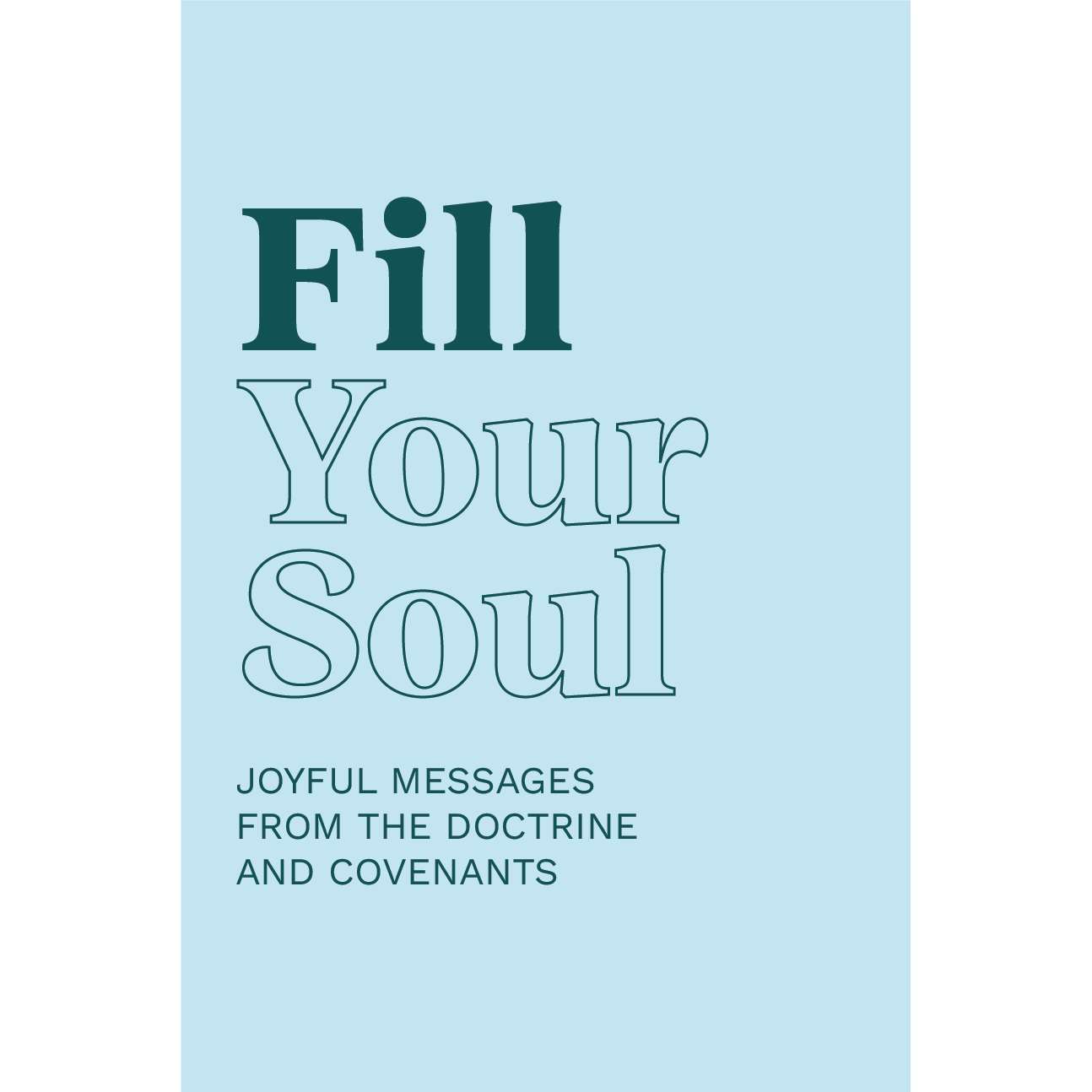 Fill Your Soul