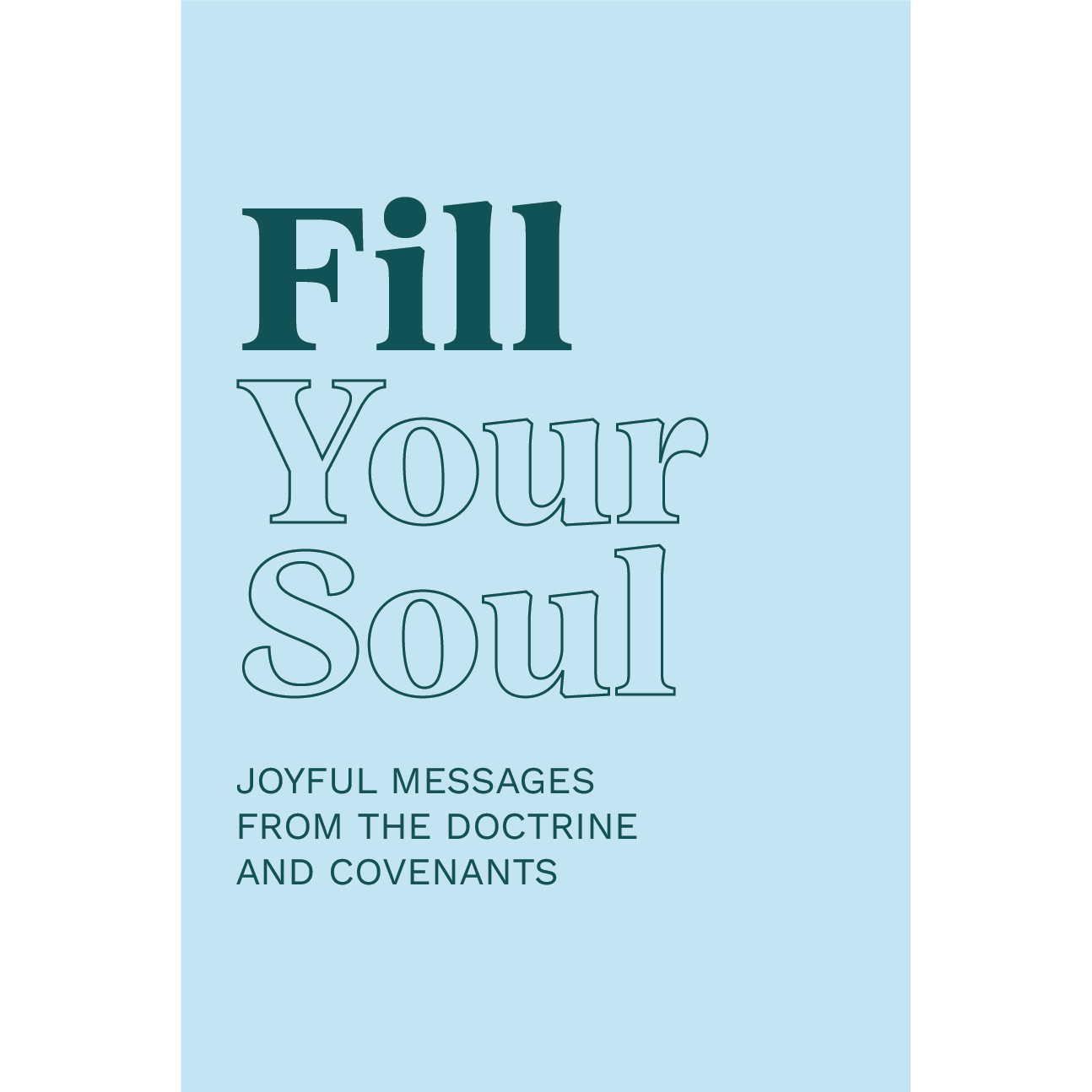 Fill Your Soul