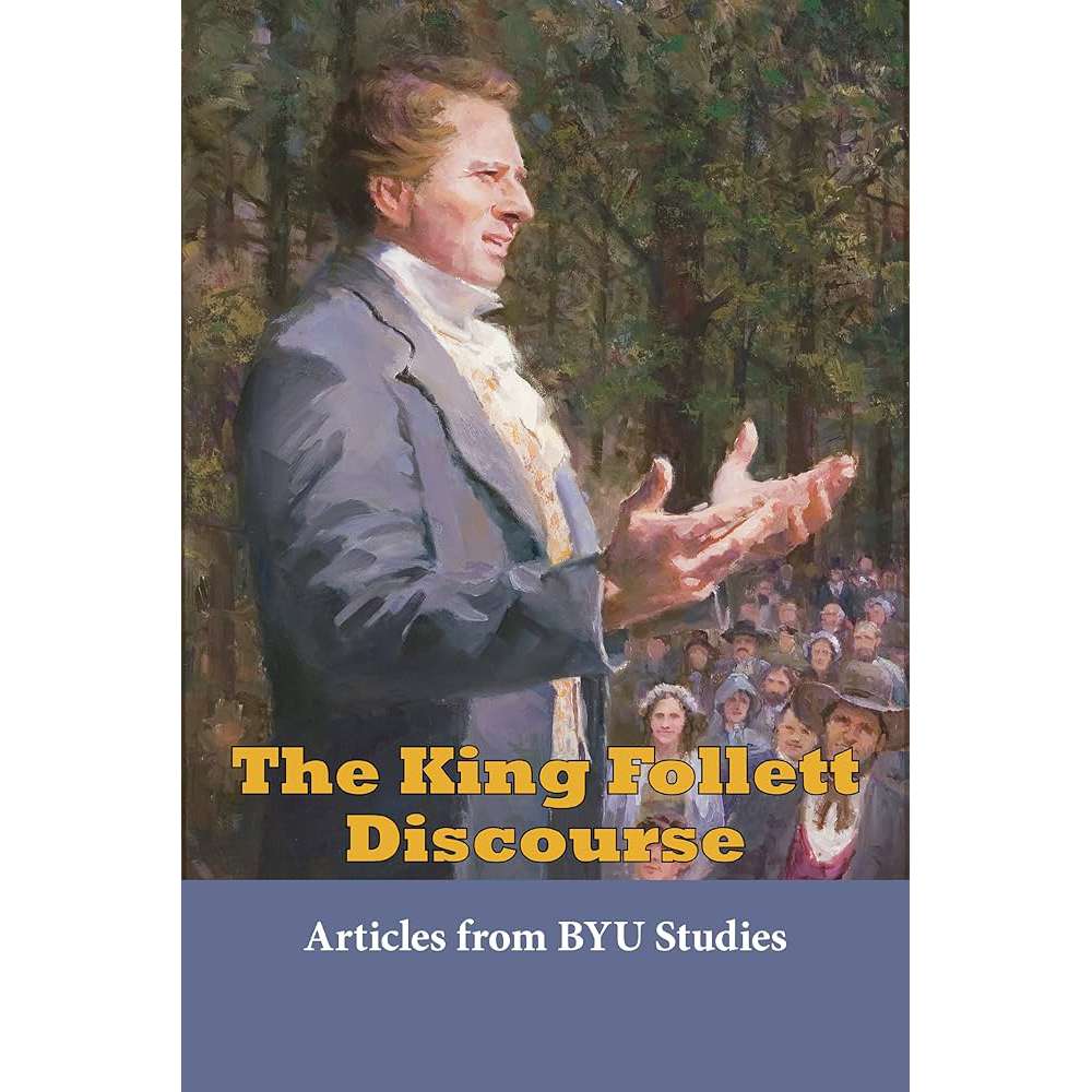 The King Follett Discourse