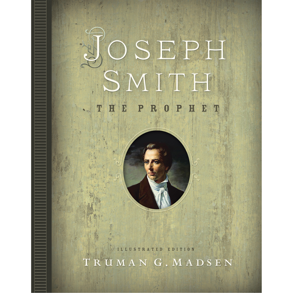 Joseph Smith, the Prophet: Illustrated Edition,  Joseph Smith, the Prophet: Illustrated Edition