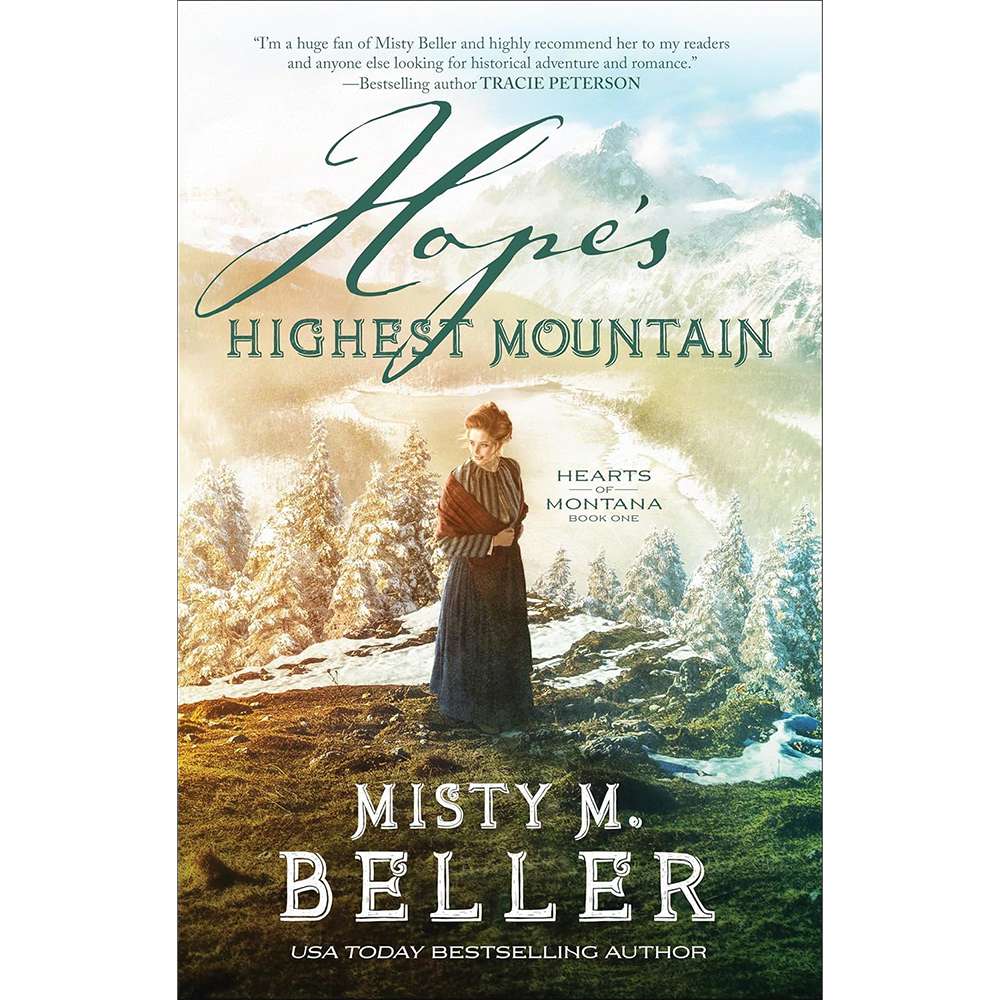 Hope's Highest Mountain (Hearts Of Montana Book 1)