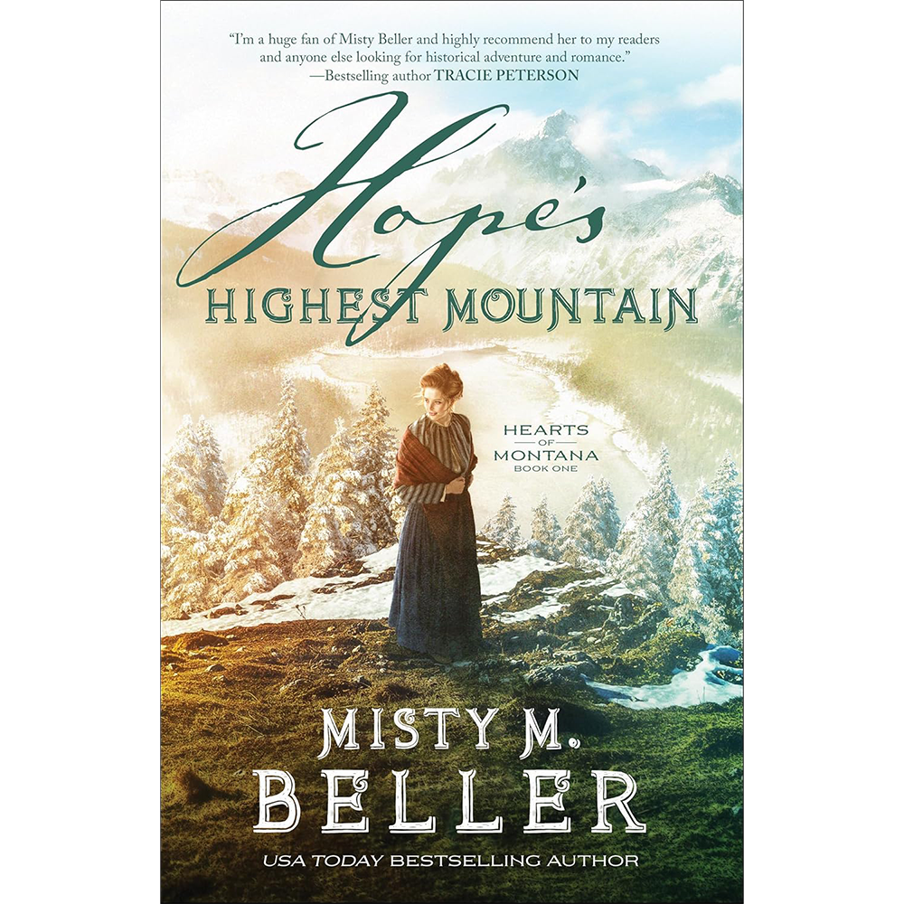Hope's Highest Mountain (Hearts Of Montana Book 1)	