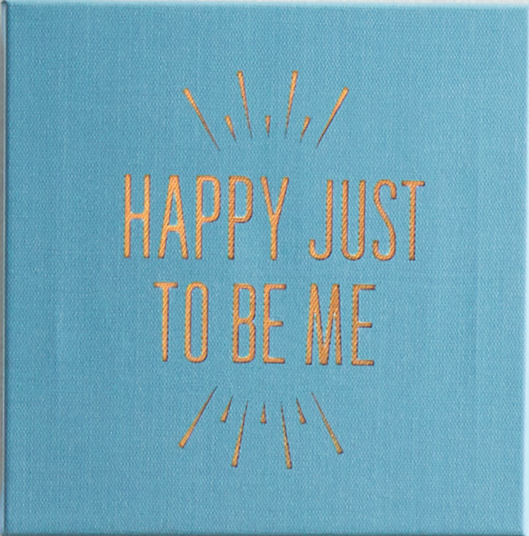 Happy Just to Be Me (7x7 Canvas Plaque)