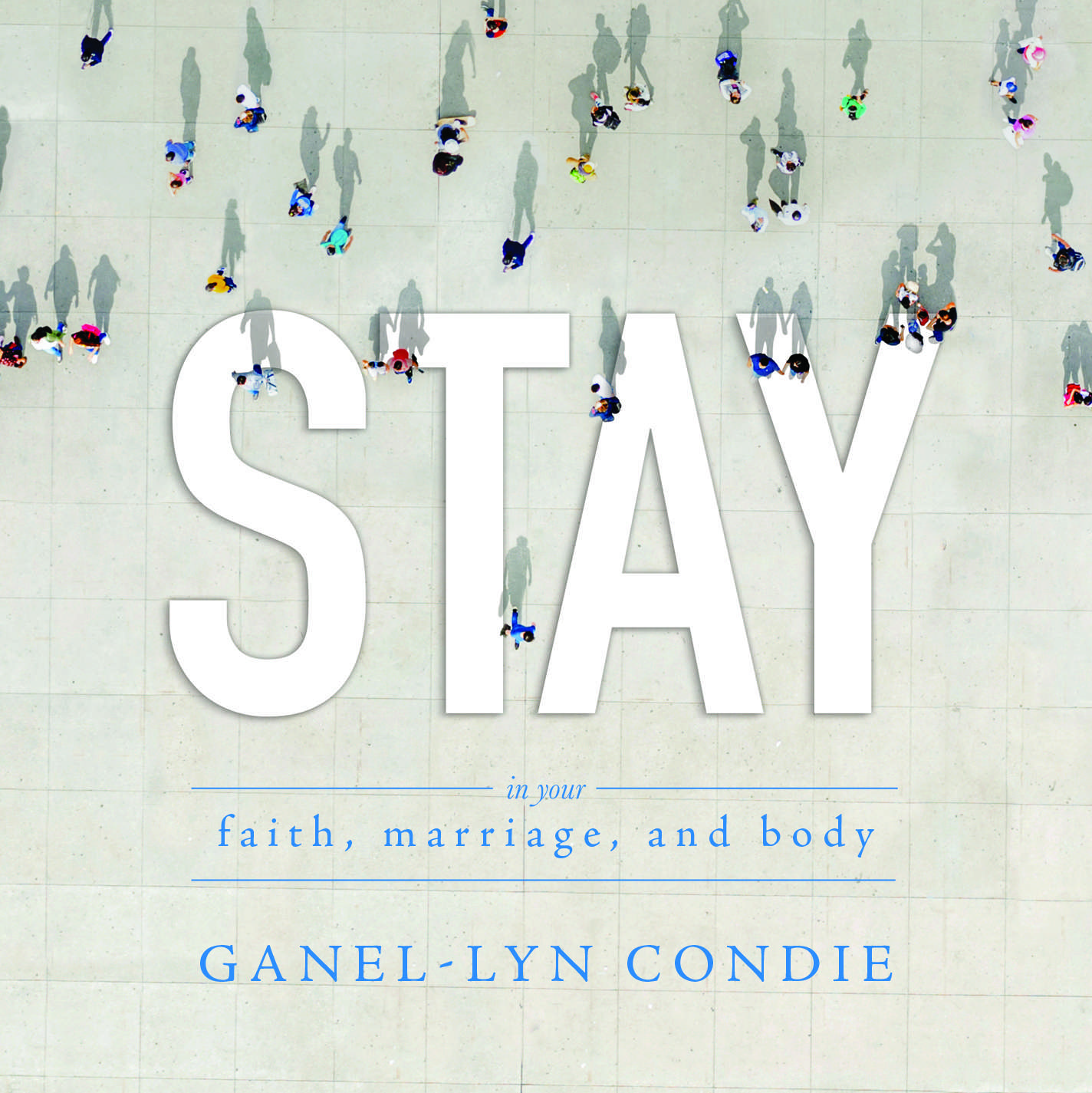 Stay in Your Faith, Marriage, and Body