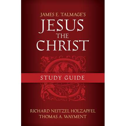 Jesus the Christ Study Guide