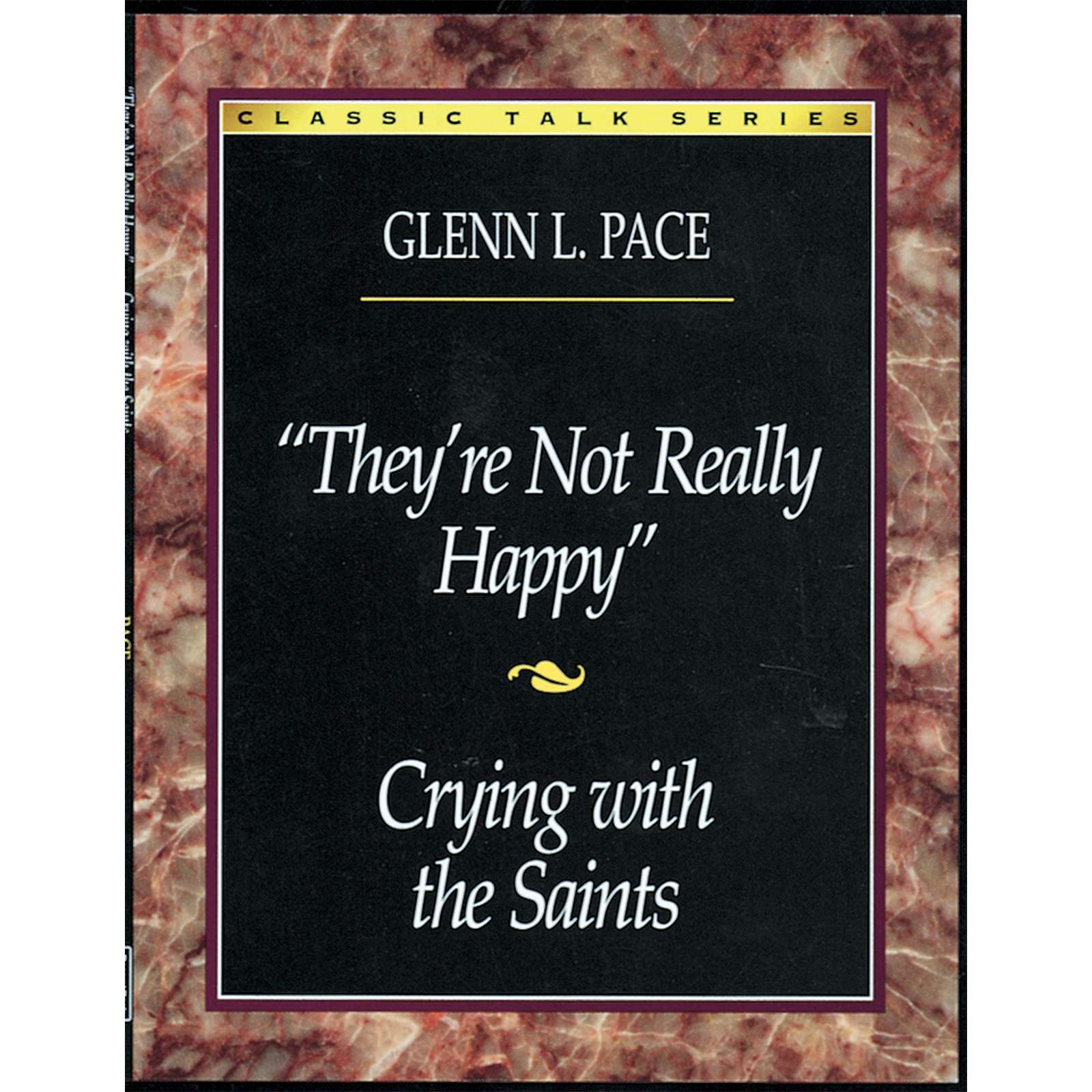 Classic Talk Series: They're Not Really Happy &mdash; Crying with the Saints