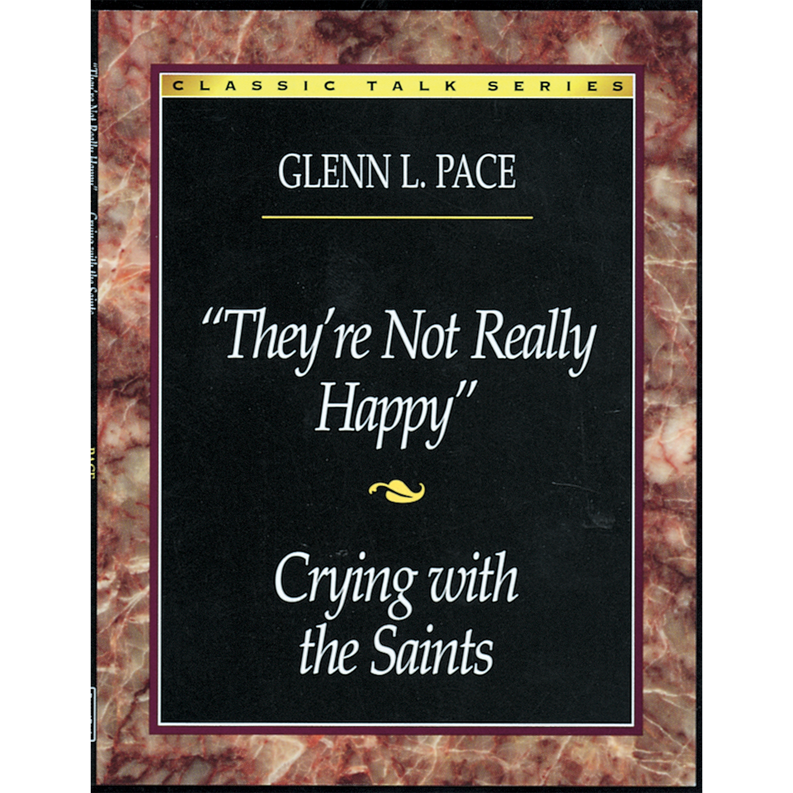 Classic Talk Series: They're Not Really Happy — Crying with the Saints