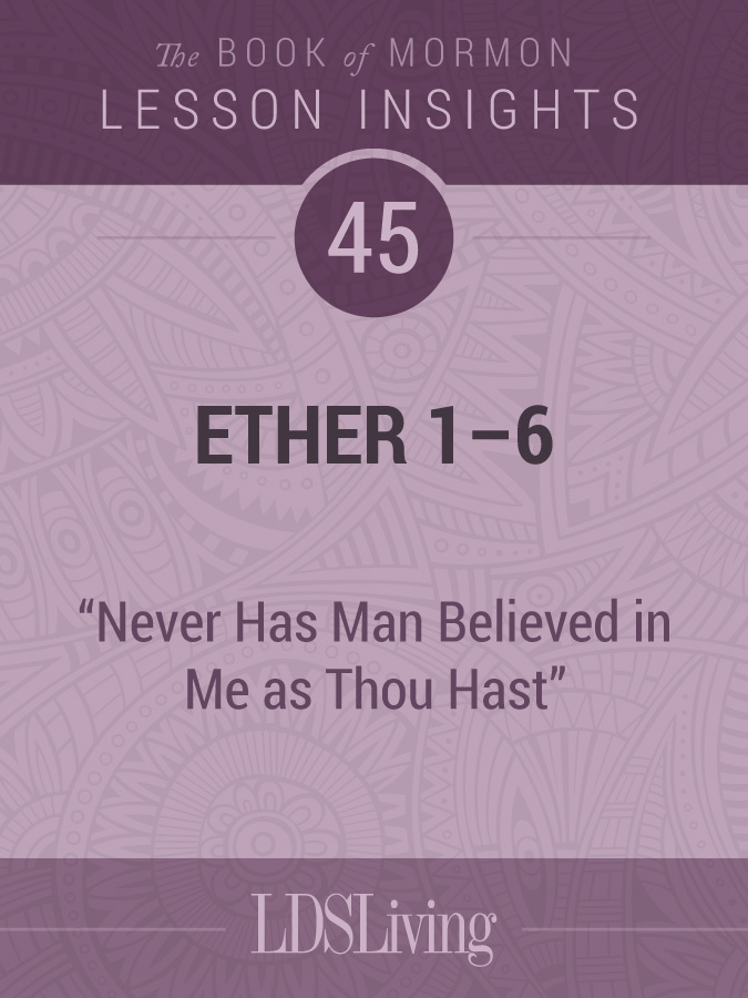 Lesson Insights Book of Mormon #45, Ether 1-6, , large image number 0