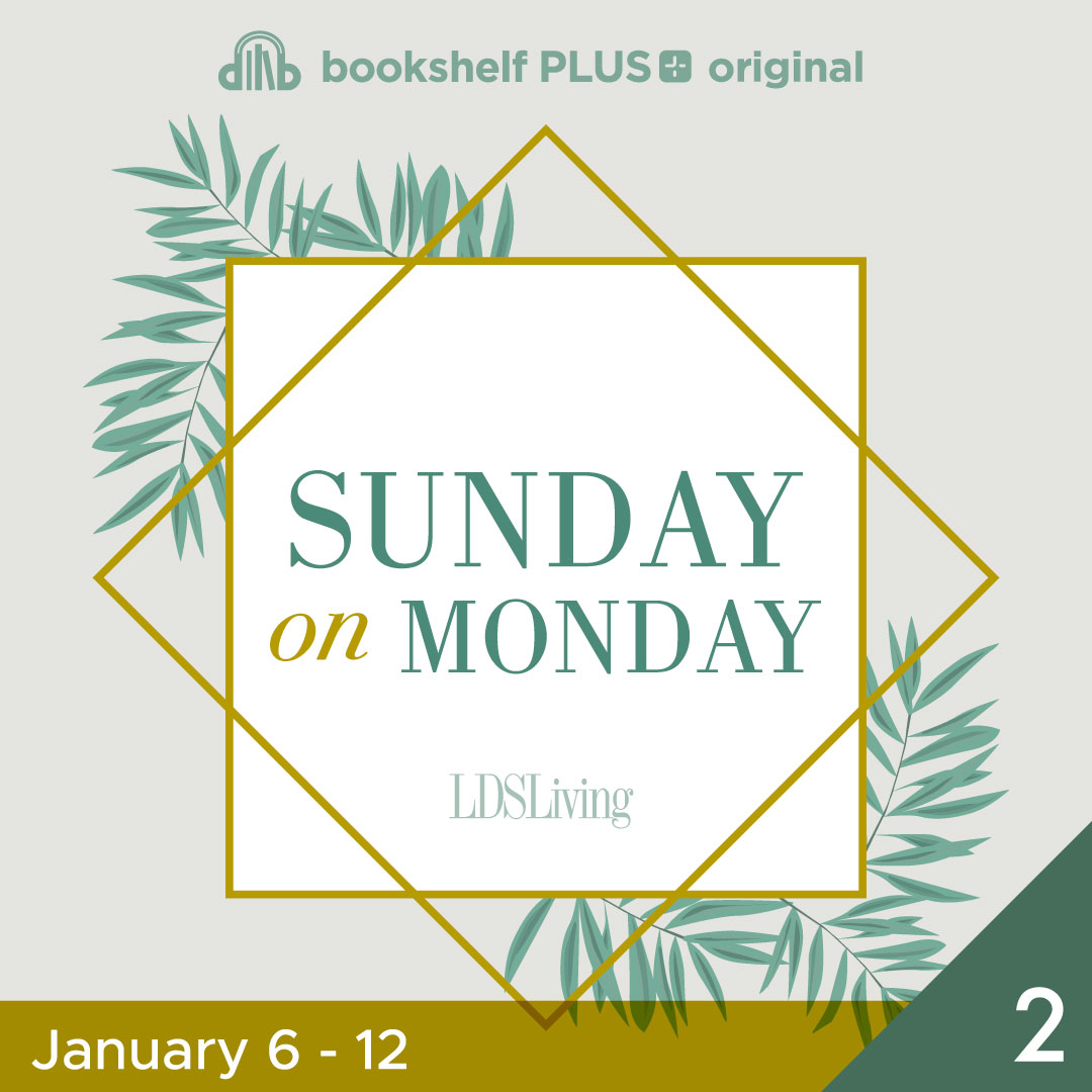 #2: "I Will Go and Do" (January 6-12)