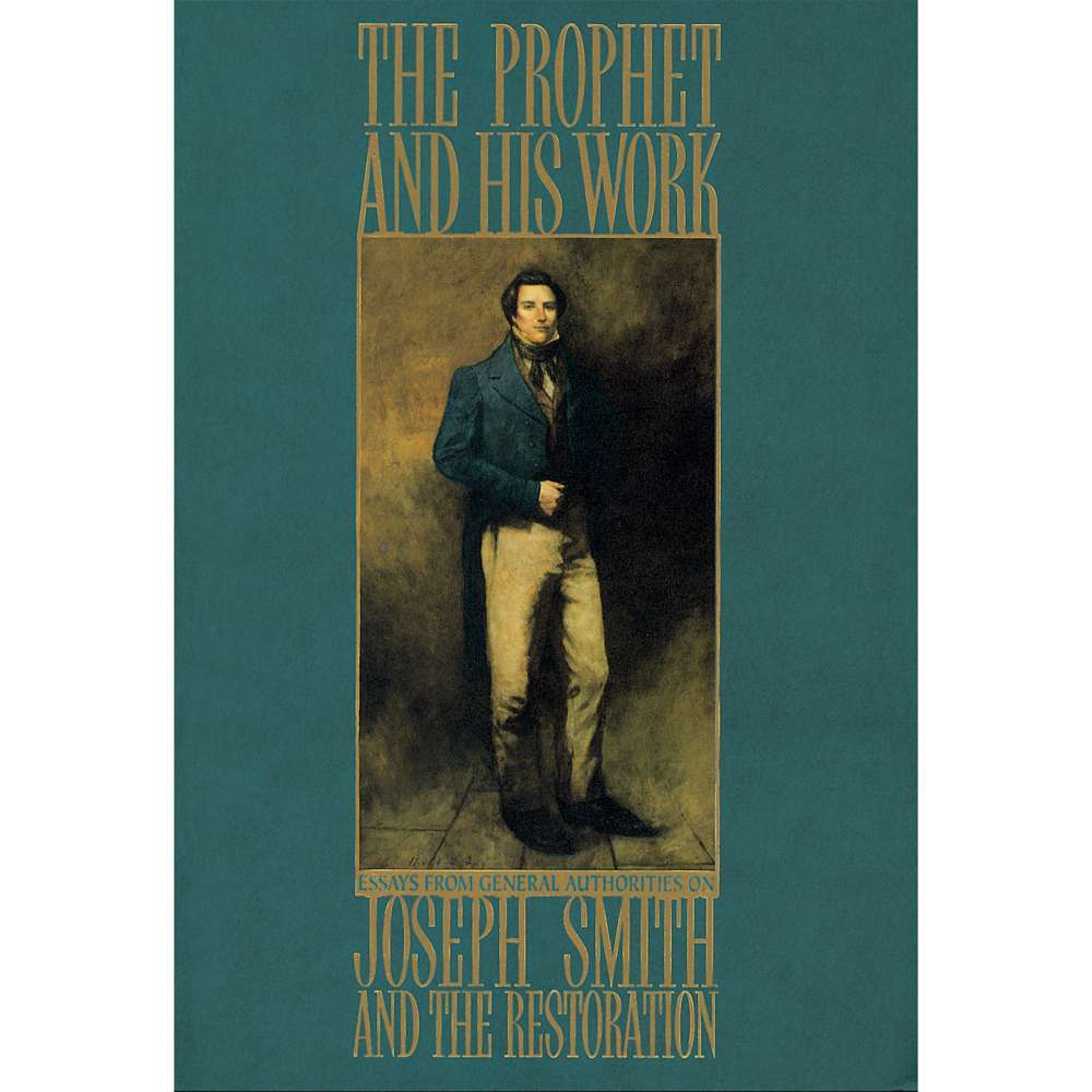 The Prophet and His Work - VARIOUS GENERAL AUTHORITIES 1